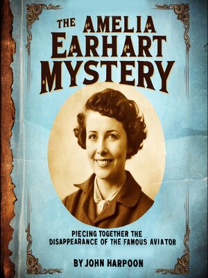 cover image of The Amelia Earhart Mystery
